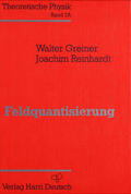 Greiner / Reinhardt |  Theoretische Physik 07/A. Feldquantisierung | Buch |  Sack Fachmedien