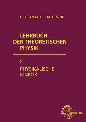 Landau / Lifschitz |  Lehrbuch der Theoretischen Physik X. Physikalische Kinetik | Buch |  Sack Fachmedien