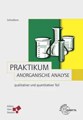 Schmidkonz | Praktikum Anorganische Analyse | Buch | 978-3-8085-5627-6 | www.sack.de