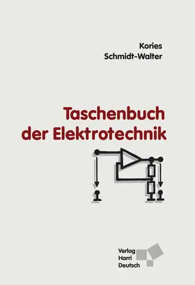 Kories / Schmidt-Walter | Taschenbuch der Elektrotechnik | Buch | 978-3-8085-5668-9 | www.sack.de