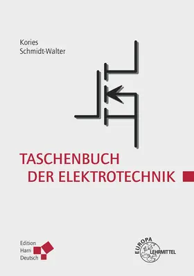 Kories / Schmidt-Walter | Taschenbuch der Elektrotechnik | Buch | 978-3-8085-5669-6 | www.sack.de