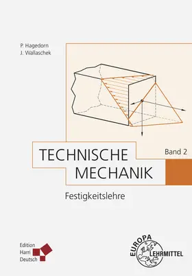 Hagedorn / Wallaschek |  Technische Mechanik Band 2: Festigkeitslehre | Buch |  Sack Fachmedien
