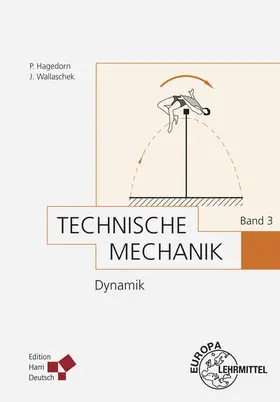 Hagedorn / Wallaschek |  Technische Mechanik Band 3: Dynamik | Buch |  Sack Fachmedien