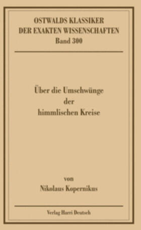 Kopernikus / Hamel / Posch | Über die Umschwünge der himmlischen Kreise | Buch | 978-3-8085-5714-3 | sack.de