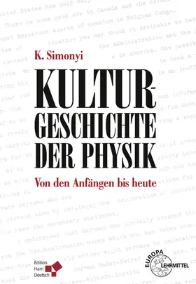Simonyi | Kulturgeschichte der Physik | Buch | 978-3-8085-5760-0 | sack.de