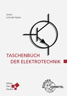 Kories / Schmidt-Walter | Taschenbuch der Elektrotechnik | Buch | 978-3-8085-5865-2 | www.sack.de