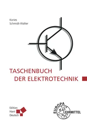 Kories / Schmidt-Walter |  Taschenbuch der Elektrotechnik | Buch |  Sack Fachmedien