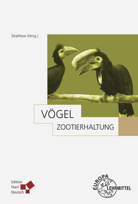 Strehlow | Zootierhaltung: Vögel | Buch | 978-3-8085-5915-4 | sack.de