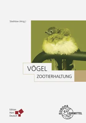 Strehlow |  Zootierhaltung: Vögel | Buch |  Sack Fachmedien