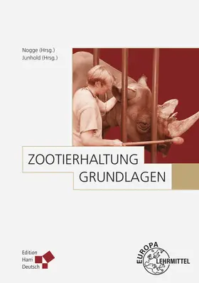 Junhold / Nogge | Zootierhaltung: Grundlagen | Buch | 978-3-8085-5917-8 | www.sack.de