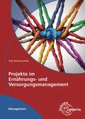Dückmann / Beuting-Lampe / Lehnhardt |  Projekte im Ernährungs- und Versorgungsmanagement | Buch |  Sack Fachmedien