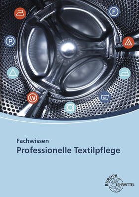 Gämperle / Gläßer / Himmelsbach | Fachwissen Professionelle Textilpflege | Buch | 978-3-8085-6060-0 | sack.de