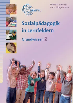 Marwedel / Morgenstern |  Sozialpädagogik in Lernfeldern Grundwissen Band 2 | Buch |  Sack Fachmedien