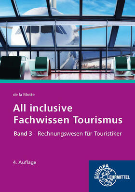 Frobin / Motte | All inclusive - Fachwissen Tourismus Band 3 | Buch | 978-3-8085-6339-7 | sack.de