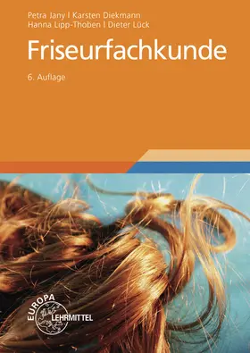 Diekmann / Lück / Jany |  Friseurfachkunde | Buch |  Sack Fachmedien