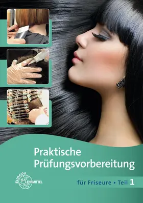 Sauermann / Buhmann |  Praktische Prüfungsvorbereitung für Friseure Teil 1 | Buch |  Sack Fachmedien