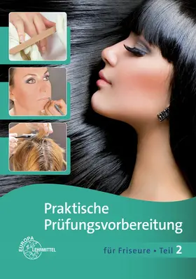 Buhmann / Sauermann |  Praktische Prüfungsvorbereitung für Friseure Teil 2 | Buch |  Sack Fachmedien