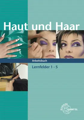 Wiemann |  Haut und Haar Arbeitsbuch LF 1-5 | Buch |  Sack Fachmedien