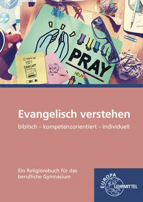 Jung |  Evangelisch verstehen - Ein Religionsbuch für das berufliche Gymnasium | Buch |  Sack Fachmedien