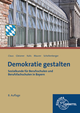 Claus / Gleixner / Kalis | Demokratie gestalten - Bayern | Buch | 978-3-8085-6715-9 | sack.de