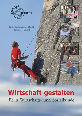 Bania / Kochendörfer / Oßwald |  Wirtschaft gestalten | Buch |  Sack Fachmedien