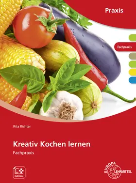 Richter |  Kreativ Kochen lernen | Buch |  Sack Fachmedien