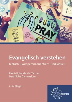 Jung |  Evangelisch verstehen - Ein Religionsbuch für das berufliche Gymnasium | Buch |  Sack Fachmedien