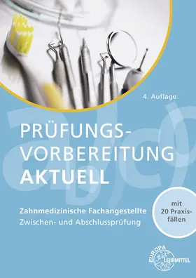 Hoffmann / Reinhardt / Schmidt |  Prüfungsvorbereitung aktuell - Zahnmedizinische Fachangestellte | Buch |  Sack Fachmedien