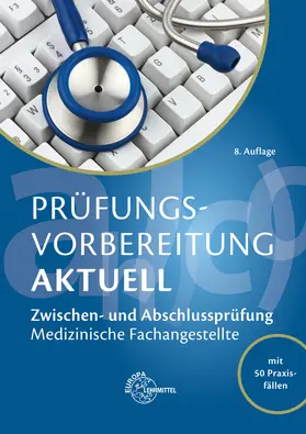 Aden / Eitzenberger-Wollring / Eveld |  Prüfungsvorbereitung aktuell - Medizinische Fachangestellte | Buch |  Sack Fachmedien