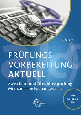 Aden / Eitzenberger-Wollring / Eveld |  Prüfungsvorbereitung aktuell - Medizinische Fachangestellte | Buch |  Sack Fachmedien