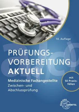 Aden / Eitzenberger-Wollring / Eveld |  Prüfungsvorbereitung aktuell - Medizinische Fachangestellte | Buch |  Sack Fachmedien