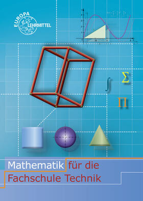 Dillinger / Grimm / Mack | Dillinger, J: Mathematik für die Fachschule Technik | Buch | 978-3-8085-7038-8 | sack.de