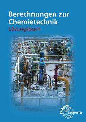 Fastert / Ignatowitz / Rapp | Fastert, G: Lös. zu 71378/Berechnungen Chemietechnik | Buch | 978-3-8085-7148-4 | sack.de