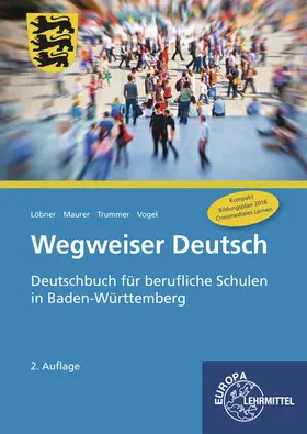 Löbner / Maurer / Trummer |  Wegweiser Deutsch | Buch |  Sack Fachmedien