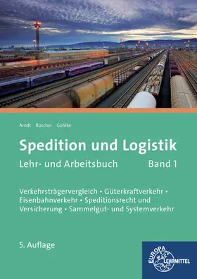 Arndt / Büscher / Gohlke |  Spedition und Logistik, Band 1 | Buch |  Sack Fachmedien