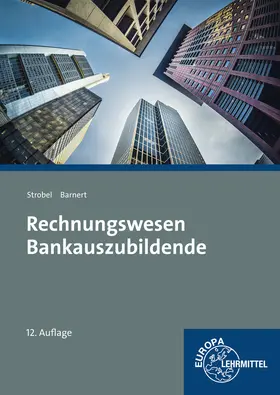 Barnert / Strobel | Rechnungswesen Bankauszubildende | Buch | 978-3-8085-7429-4 | sack.de