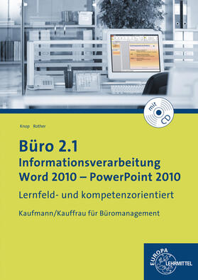 Knop / Rother | Büro 2.1 - Informationsverarbeitung, Word 2010 - PowerPoint 2010 | Medienkombination | 978-3-8085-7579-6 | sack.de