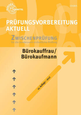 Colbus | Prüfungsvorbereitung aktuell - Bürokauffrau/Bürokaufmann | Buch | 978-3-8085-7597-0 | sack.de