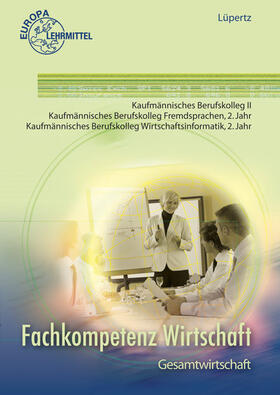 Lüpertz | Fachkompetenz Wirtschaft, Gesamtwirtschaft | Buch | 978-3-8085-7672-4 | sack.de