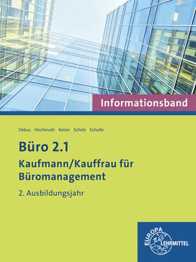 Camin / Debus / Hochmuth |  Büro 2.1 - Kaufmann/-frau für Büromanagement: Informationsband | Buch |  Sack Fachmedien