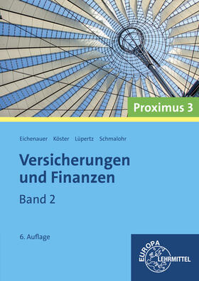 Eichenauer / Köster / Lüpertz | Eichenauer, H: Versicherungen u. Finanzen (Proximus 3)/2 | Buch | 978-3-8085-7717-2 | sack.de