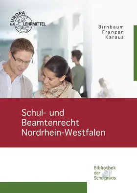 Birnbaum / Franzen / Karaus |  Schul- und Beamtenrecht Nordrhein-Westfalen | Buch |  Sack Fachmedien