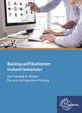 Bartel / Gomeringer / Pasternak |  Industriemeister Basisqualifikationen | Buch |  Sack Fachmedien