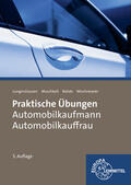 Lungershausen / Muschkeit / Rohde |  Praktische Übungen Automobilkauffrau/ Automobilkaufmann | Buch |  Sack Fachmedien