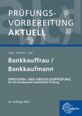 Colbus / Engel / Ohlwerter | Prüfungsvorbereitung aktuell - Bankkauffrau/Bankkaufmann | Buch | 978-3-8085-8392-0 | sack.de