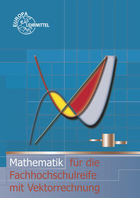Dillinger / Grimm / Mack | Mathematik für die Fachhochschulreife mit Vektorrechnung | Buch | 978-3-8085-8504-7 | sack.de