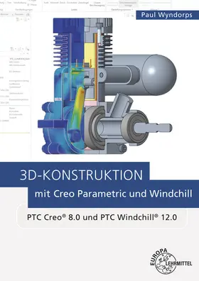 Wyndorps |  3D-Konstruktion mit Creo Parametric und Windchill | Buch |  Sack Fachmedien