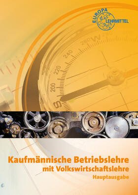 Felsch / Frühbauer / Krohn | Kaufmännische Betriebslehre Hauptausgabe mit Volkswirtschaftslehre | Buch | 978-3-8085-9059-1 | sack.de
