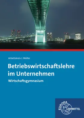 Felsch / Frühbauer / Krohn |  Betriebswirtschaftslehre im Unternehmen | Buch |  Sack Fachmedien