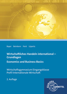 Bayer / Beinborn / Feist | Wirtschaftliches Handeln international - Grundlagen | Buch | 978-3-8085-9405-6 | sack.de